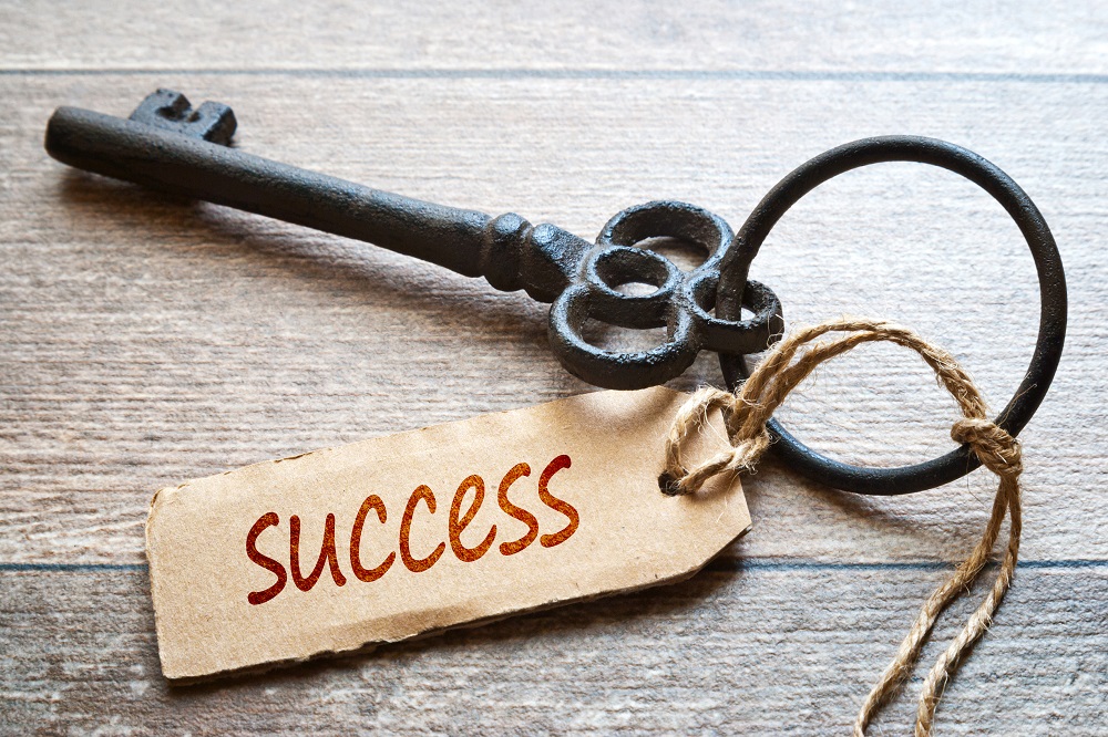 What is the key to your success?